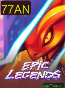 Descubra o Mundo de EpicLegends: Aventura e Estratégia com 77AN